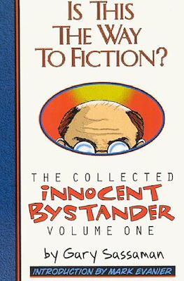 Is This The Way to Fiction?: The Collected Innocent Bystander