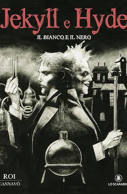 Jekyll e Hyde. Il bianco e il nero