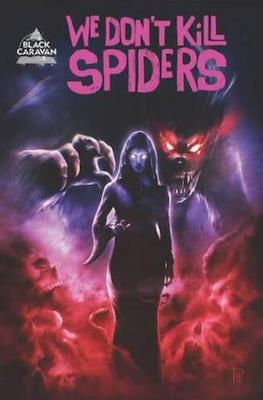 We Don't Kill Spiders (Variant Cover) #1.3