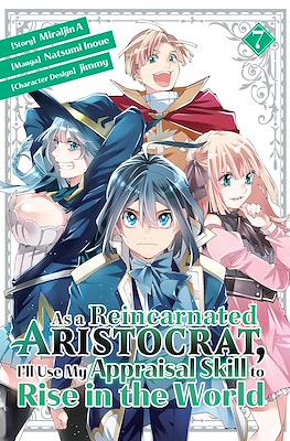 As a Reincarnated Aristocrat, I'll Use My Appraisal Skill to Rise in the World (Digital) #7