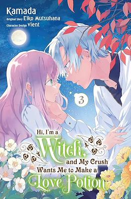 Hi, I'm a Witch, and My Crush Wants Me to Make a Love Potion (Softcover) #3