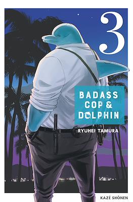 Badass Cop & Dolphin #3
