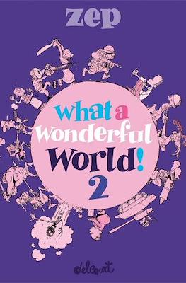 What a Wonderful World! #2