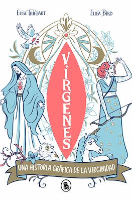 Vírgenes. Una historia gráfica de la virginidad (Rústica 96 pp)