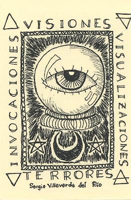 Invocaciones . Visiones . Visualizaciones . Terrores