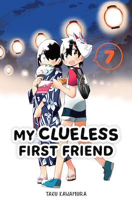 My Clueless First Friend #7