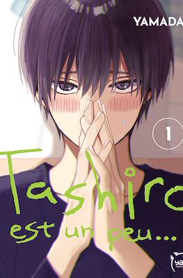 Tashiro est un peu...
