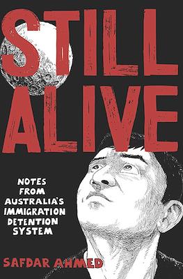 Still Alive: Notes from Australia's Immigration Detention System