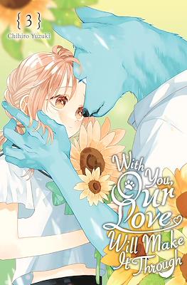 With You, Our Love Will Make It Through #3