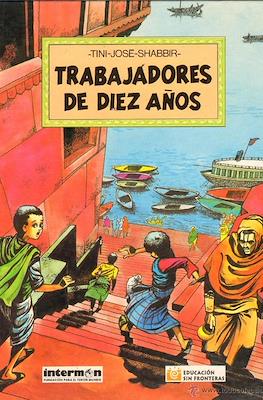 Trabajadores de diez años: Tini, José, Shabbir