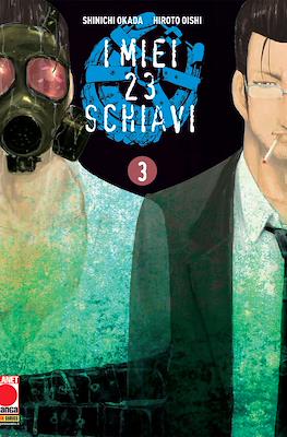 I miei 23 schiavi #3