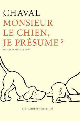 Monsieur le chien, je présume?