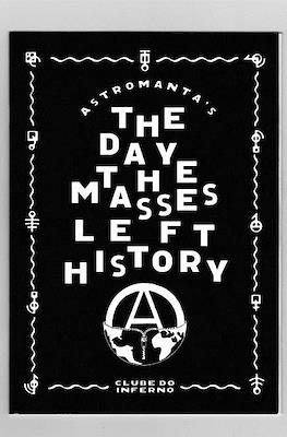 The Day the Masses Left History