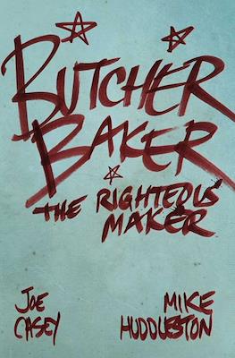 Butcher Baker: The Righteous Maker - The Collected Edition