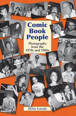 Comic Book People: Photographs from the 1970s and 1980s