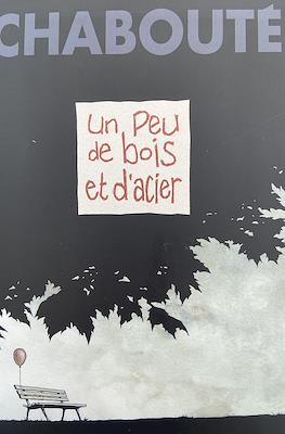 Un peu de bois et d'acier