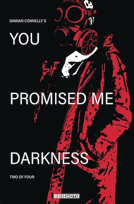 You Promised Me Darkness #2