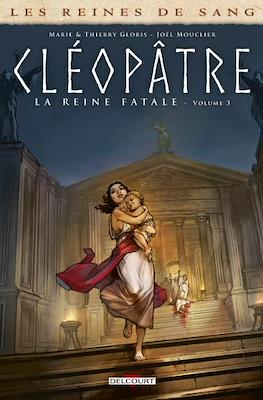 Cléopâtre, la Reine fatale - Les Reines de sang #3