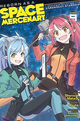 Reborn as a Space Mercenary: I Woke Up Piloting the Strongest Starship! (Softcover) #9