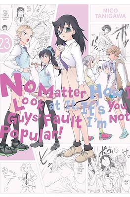No Matter How I Look at It, It's You Guy's Fault I'm Not Popular! (Softcover) #23