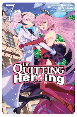 I'm Quitting Heroing #7