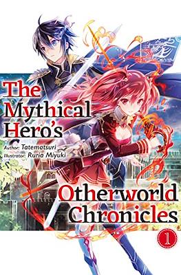 The Mythical Hero's Otherworld Chronicles