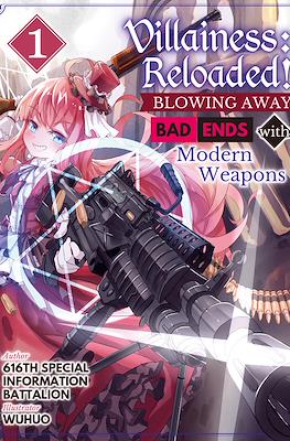 Villainess: Reloaded! ~Blowing Away Bad Ends with Modern Weapons~
