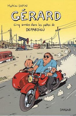 Gérard, cinq années dans les pattes de Depardieu