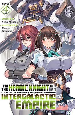 I'm the Heroic Knight of an Intergalactic Empire! #4