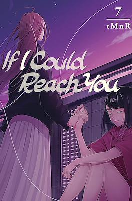 If I Could Reach You #7