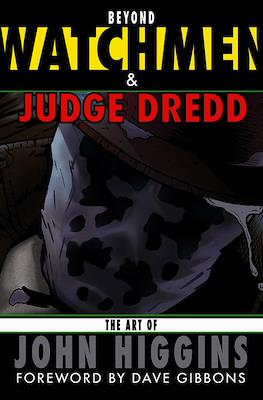 Beyond Watchmen and Judge Dredd