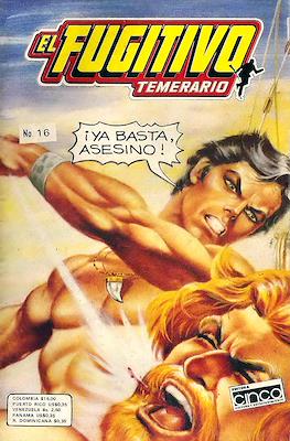 El Fugitivo Temerario #16