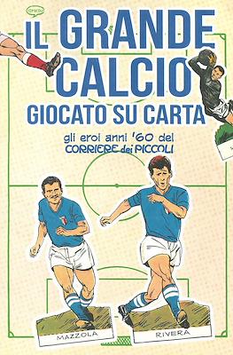 Il grande calcio giocato su carta: Gli eroi anni '60 del Corriere dei Piccoli