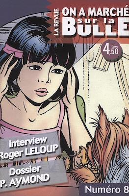 On a Marché sur la Bulle. La Revue #8