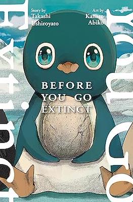 Before You Go Extinct