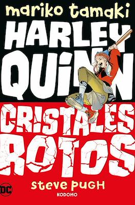 Harley Quinn: Cristales rotos (Rústica 200 pp)