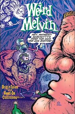 Weird Melvin