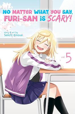No Matter What You Say, Furi-san is Scary! #5