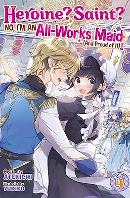 Heroine? Saint? No, I’m an All-Works Maid (And Proud of It)! #4