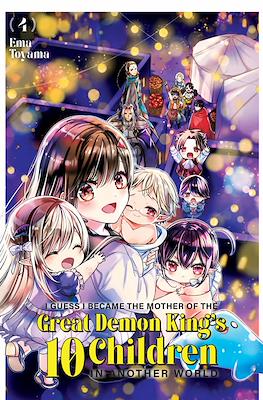 I Guess I Became the Mother of the Great Demon King's 10 Children in Another World #4