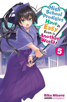 High School Prodigies Have It Easy Even in Another World! #5