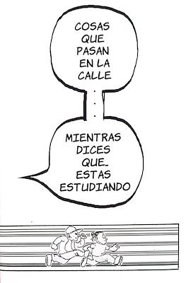 Cosas que pasan en la calle... Mientras dices que.. estás estudiando