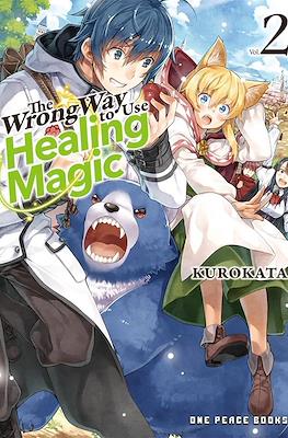 The Wrong Way to Use Healing Magic #2