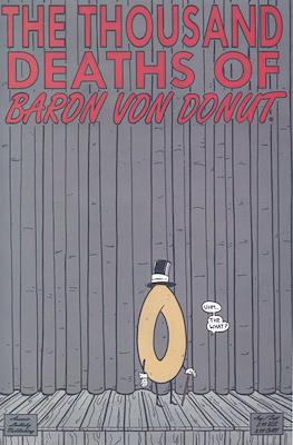 The Thousand Deaths of Baron Von Donut