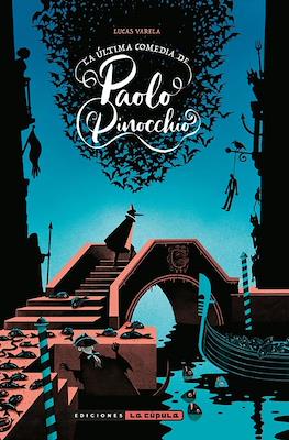 La última comedia de Paolo Pinocchio (Rústica 212 pp)