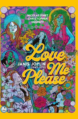 Love me please. Janis Joplin (1943-1970)