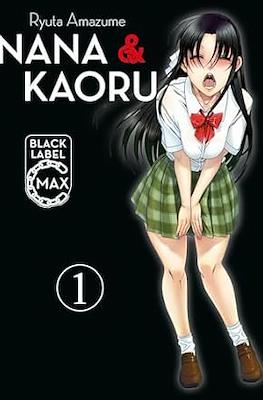 Nana & Kaoru Black Label Max