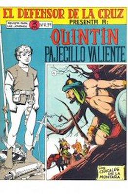 El Defensor de la Cruz. Quintín pajecillo valiente #4