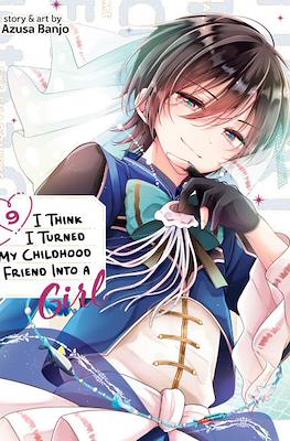 I Think I Turned My Childhood Friend into a Girl (Softcover 164 pp) #9