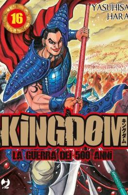 Kingdom – La guerra dei 500 anni (Brossurato) #16